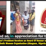 PICS/VIDEO: OCI Foundation’s President Honoured by Catholic Women with an “Award Of Honour as a Trai...